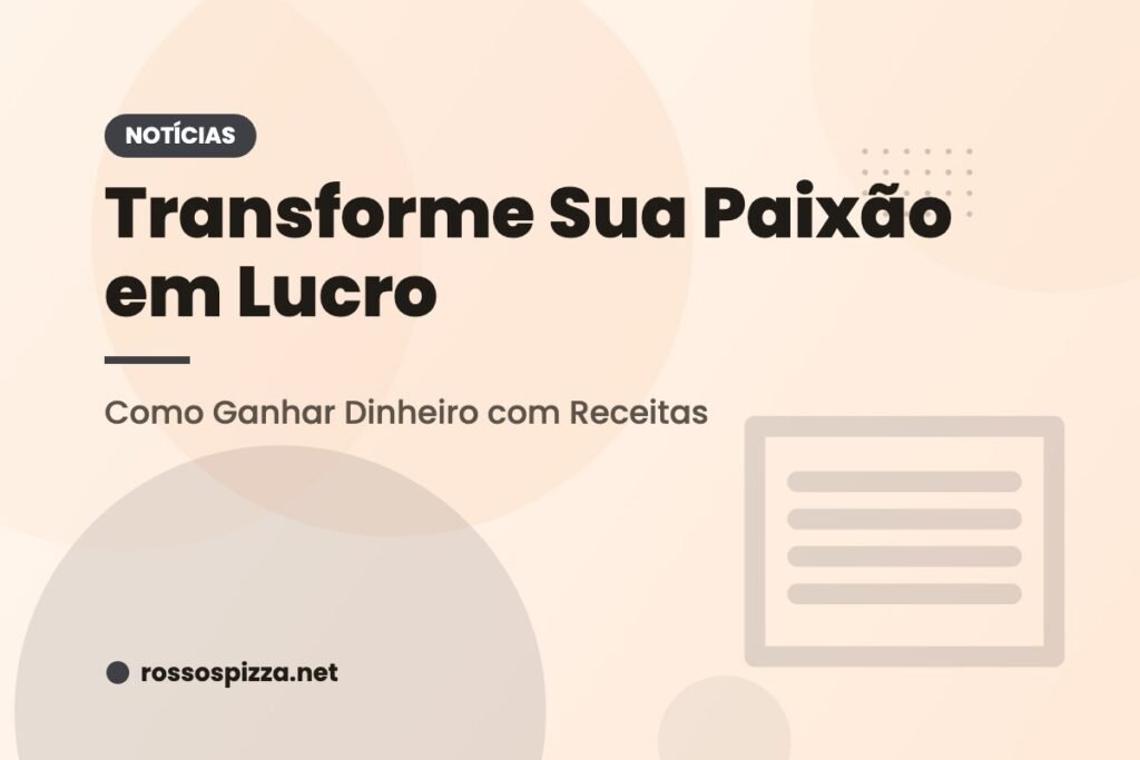 Transforme Sua Paixão em Lucro